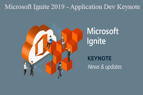 Microsoft Ignite 2019 – Application Dev Keynote