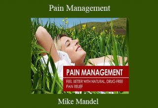 Mike Mandel – Pain Management