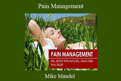 Mike Mandel – Pain Management