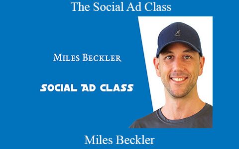 Miles Beckler – The Social Ad Class