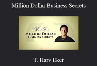 T. Harv Eker – Million Dollar Business Secrets