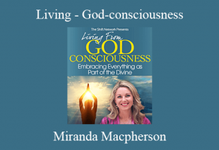 Miranda Macpherson – Living – God-consciousness