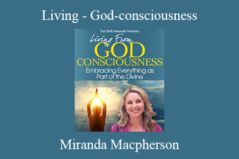 Miranda Macpherson – Living – God-consciousness