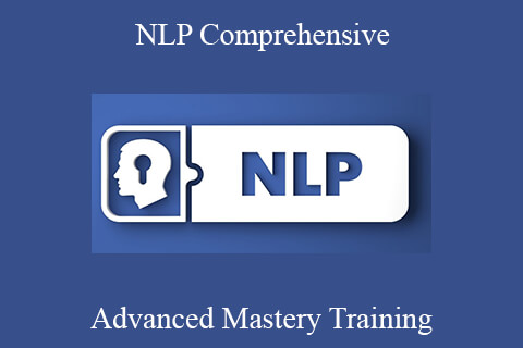 NLP Comprehensive – Advanced Mastery Training