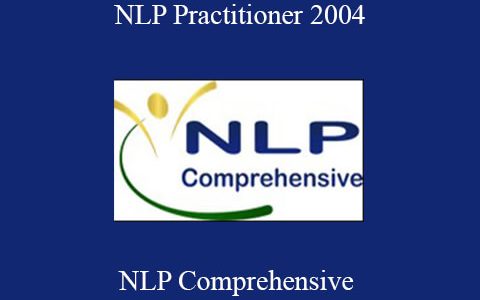 NLP Comprehensive – NLP Practitioner 2004