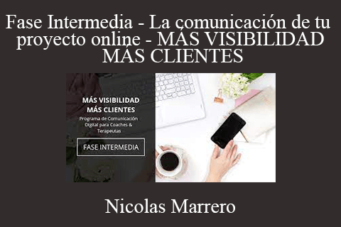 Nicolas Marrero – Fase Intermedia – La comunicación de tu proyecto online – MÁS VISIBILIDAD MÁS CLIENTES