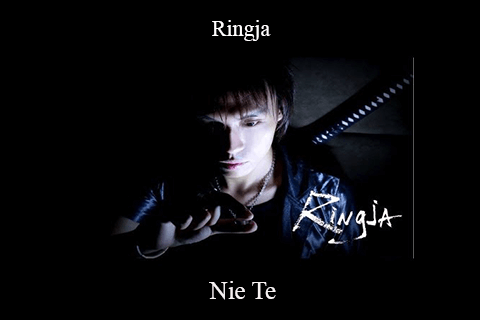 Nie Te – Ringja