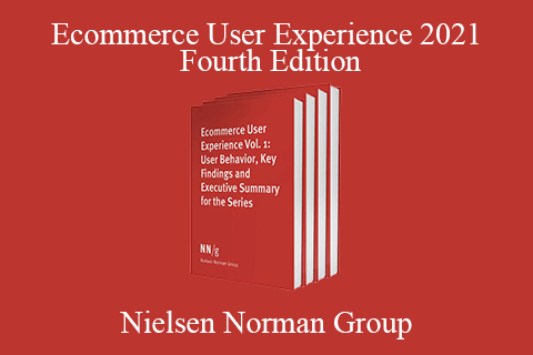 Nielsen Norman Group – Ecommerce User Experience 2021 Fourth Edition