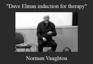 Norman Vaughton – “Dave Elman induction for therapy”