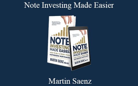 Martin Saenz – Note Investing Made Easier