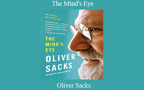 Oliver Sacks – The Mind’s Eye