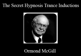 Ormond McGill – The Secret Hypnosis Trance Inductions