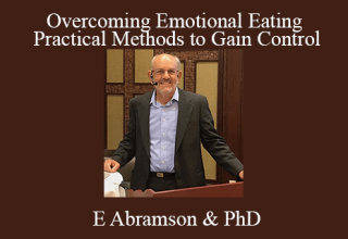 E Abramson & PhD – Overcoming Emotional Eating