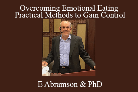 E Abramson & PhD – Overcoming Emotional Eating