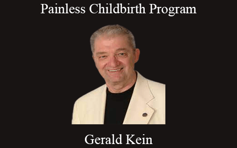 Gerald Kein – Painless Childbirth Program