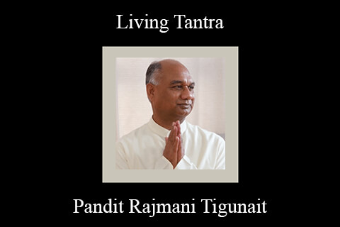 Pandit Rajmani Tigunait – Living Tantra