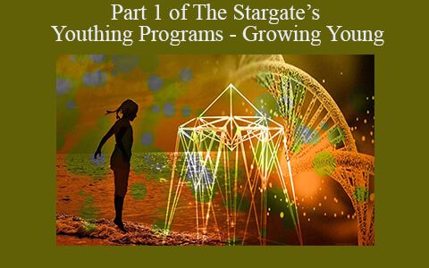 Part 1 of The Stargate’s Youthing Programs – Growing Young