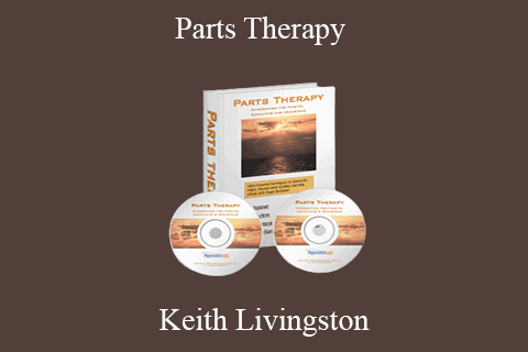 Keith Livingston – Parts Therapy