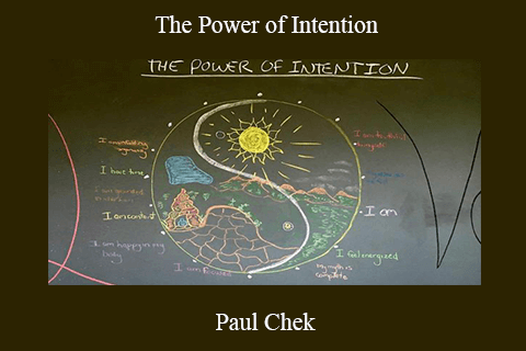 Paul Chek – The Power of Intention