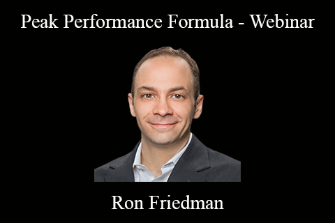 Ron Friedman – Peak Performance Formula – Webinar