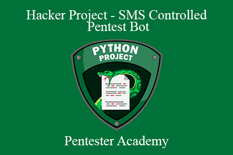 Pentester Academy – Hacker Project – SMS Controlled Pentest Bot