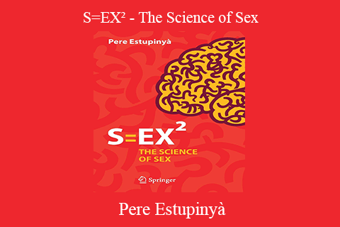 Pere Estupinyà – S=EX² – The Science of Sex