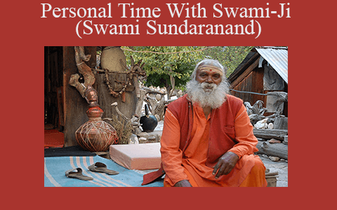 Swami-Ji – Personal Time (Swami Sundaranand)