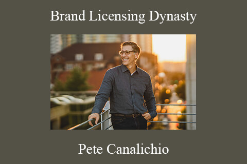 Pete Canalichio – Brand Licensing Dynasty