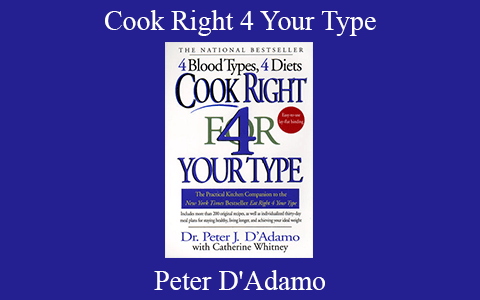 Peter D’Adamo – Cook Right 4 Your Type