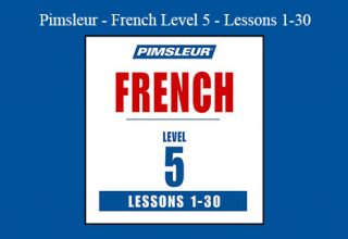 Pimsleur – French Level 5 – Lessons 1-30