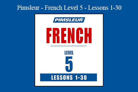 Pimsleur – French Level 5 – Lessons 1-30