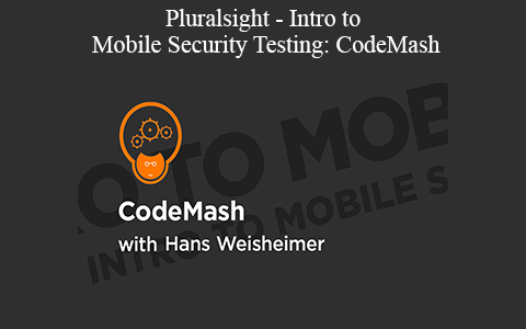 Pluralsight – Intro to Mobile Security Testing: CodeMash