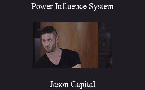 Jason Capital – Power Influence System