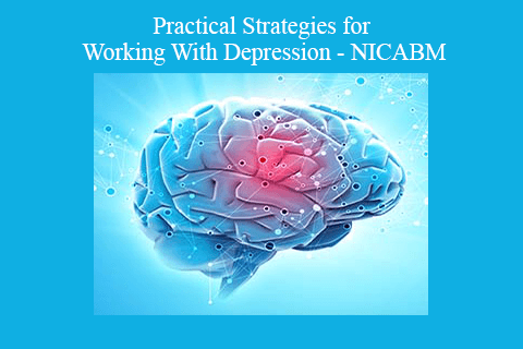 Practical Strategies for Working With Depression – NICABM