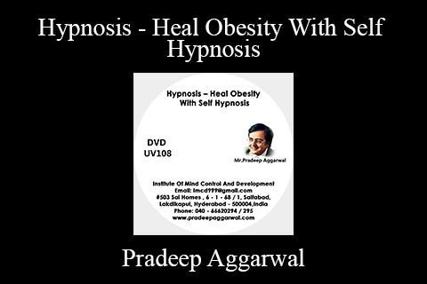 Pradeep Aggarwal – Hypnosis – Heal Obesity With Self Hypnosis