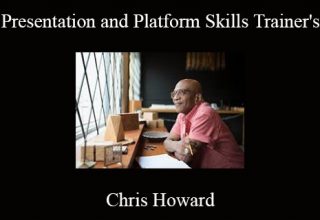 Chris Howard – Presentation and Platform Skills Trainer’s