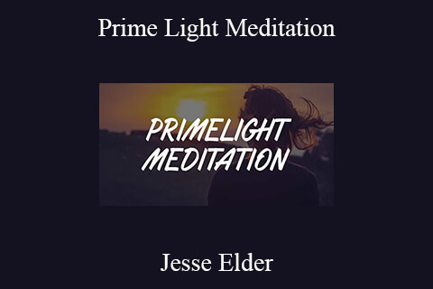 Jesse Elder – Prime Light Meditation