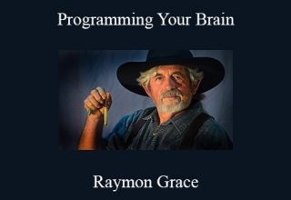 Raymon Grace – Programming Your Brain