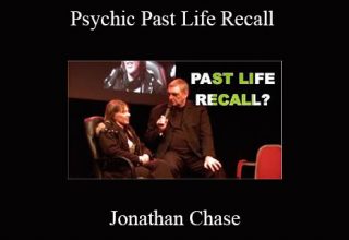 Jonathan Chase – Psychic Past Life Recall