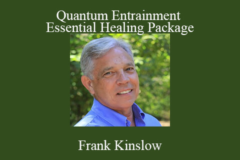 Frank Kinslow – Quantum Entrainment Essential Healing Package