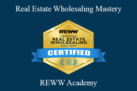 REWW Academy – Real Estate Wholesaling Mastery