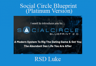 RSD Luke – Social Circle Blueprint (Platinum Version)