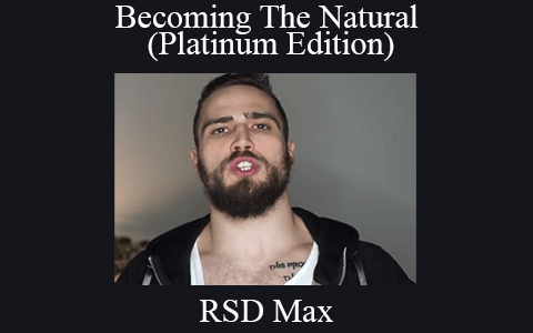 RSD Max – Becoming The Natural (Platinum Edition)