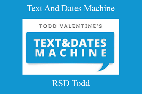 RSD Todd – Text And Dates Machine