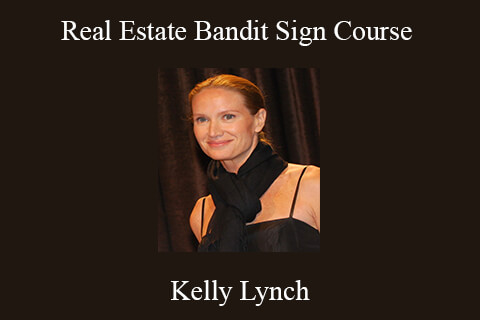 Kelly Lynch – Real Estate Bandit Sign Course