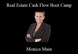 Monica Main – Real Estate Cash Flow Boot Camp