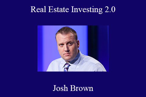 Josh Brown – Real Estate Investing 2.0