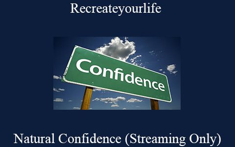 Recreateyourlife – Natural Confidence (Streaming Only)