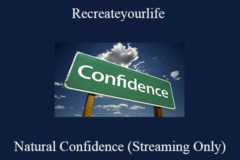 Recreateyourlife – Natural Confidence (Streaming Only)