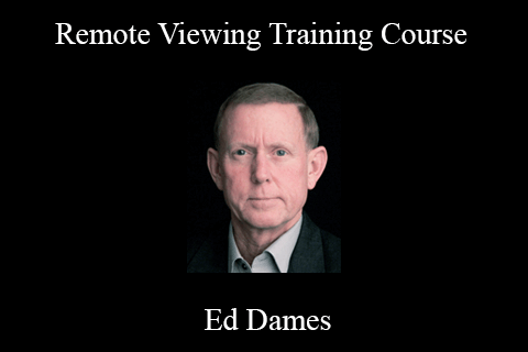 Ed Dames – Remote Viewing Training Course